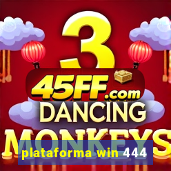 plataforma win 444